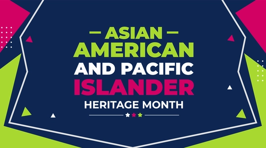 Asian American and Pacific Islander Heritage Month
