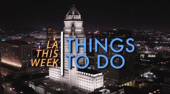 Video thumbnail: Things To Do (in L.A. for the weekend of March 14th)