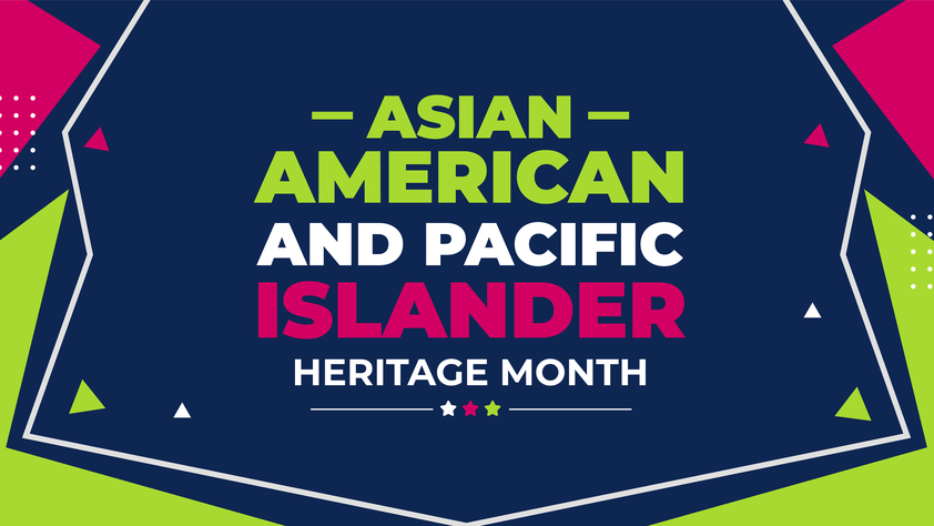 Asian American and Pacific Islander Heritage Month